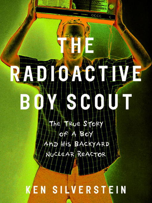 Cover of The Radioactive Boy Scout